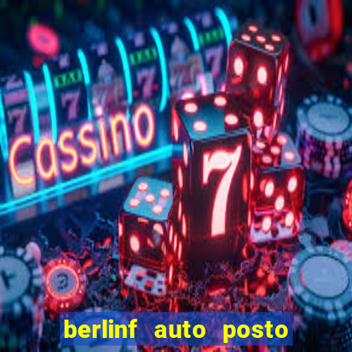 berlinf auto posto onde fica